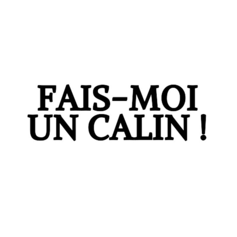 FAIS-MOI UN CALIN !