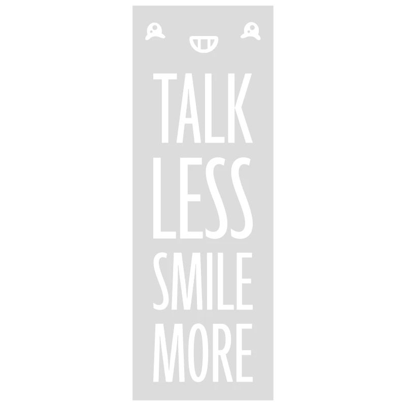 talk less smile more
