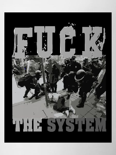 FUCK THE SYSTEM