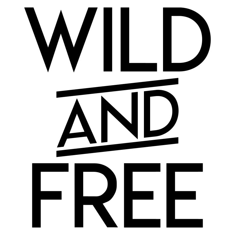 Wild and Free