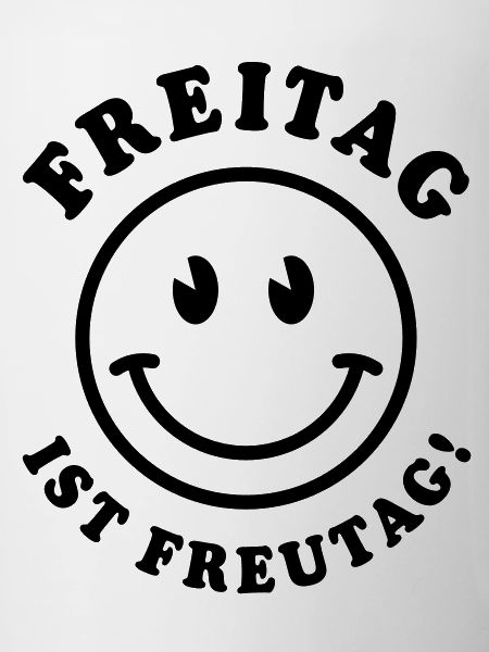 Friday is Freutag!