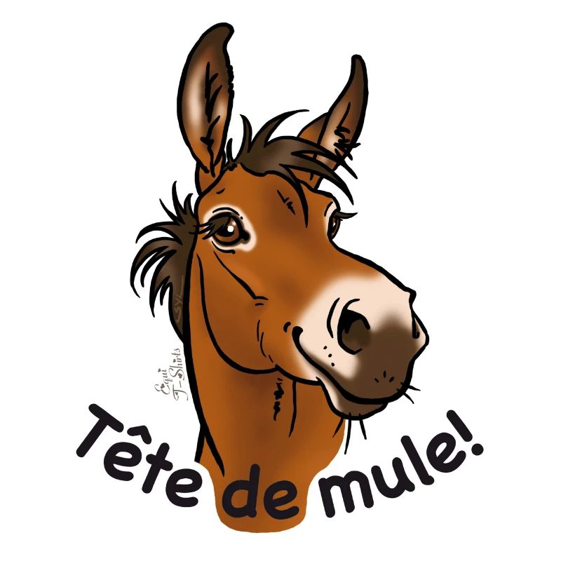 Mule, Tête de mule! (texte noir)