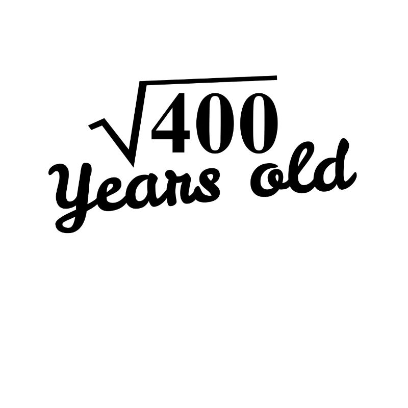 20. Geburtstag: square root 400 years old schwarz