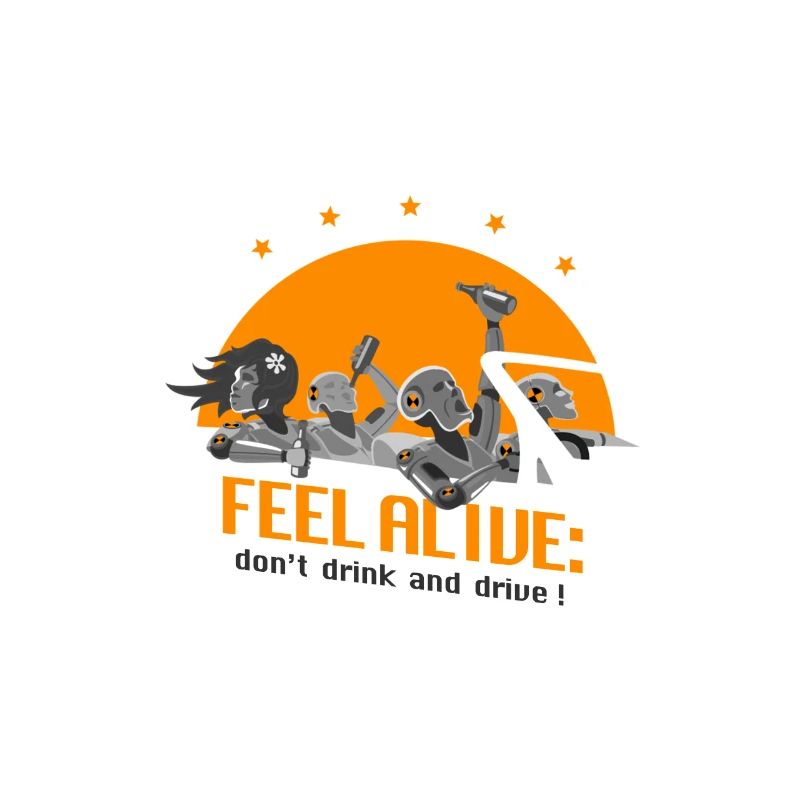 FEEL ALIVE do not drink and drive