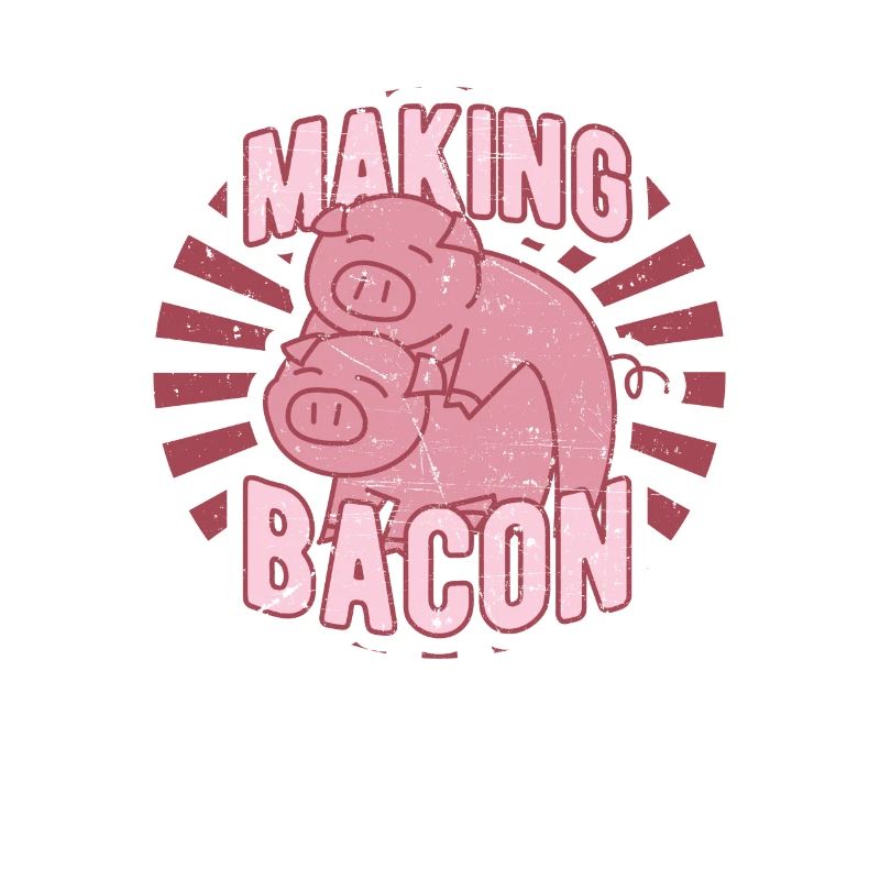 Making Bacon - Schinken Schwein - Geschenk