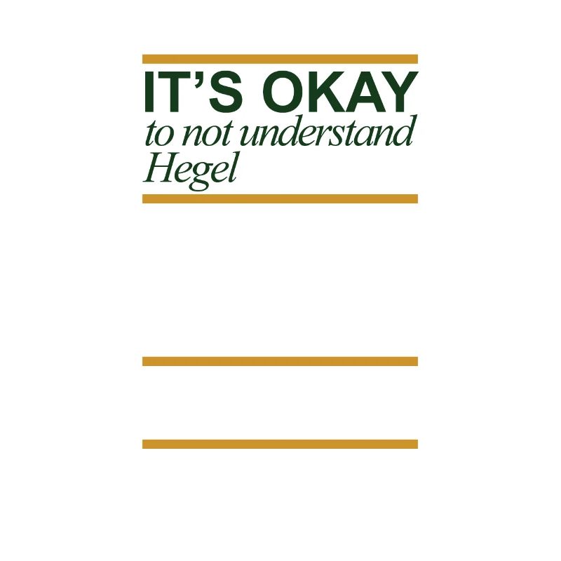 Nothing to understand is OK Hegel gift