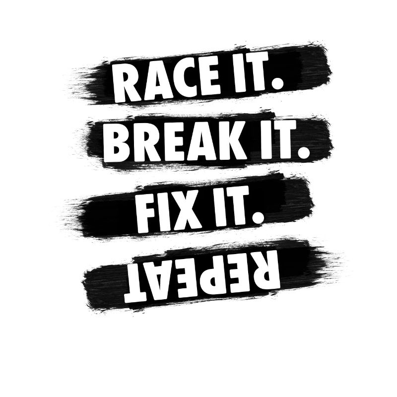 Race it. Break it. Fix it. Repeat gift