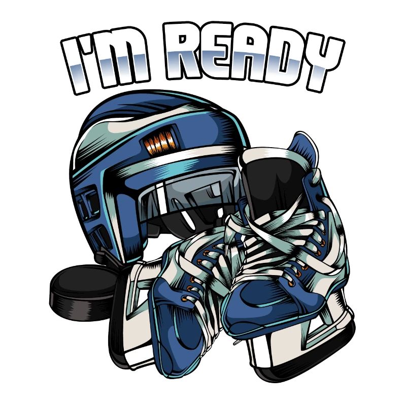 I'm Ready | Eishockey Spruch Eissport Geschenk