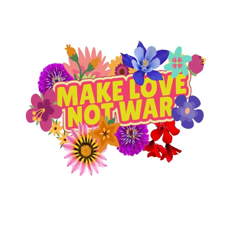 Make Love Not War FriedenBewegung Peace