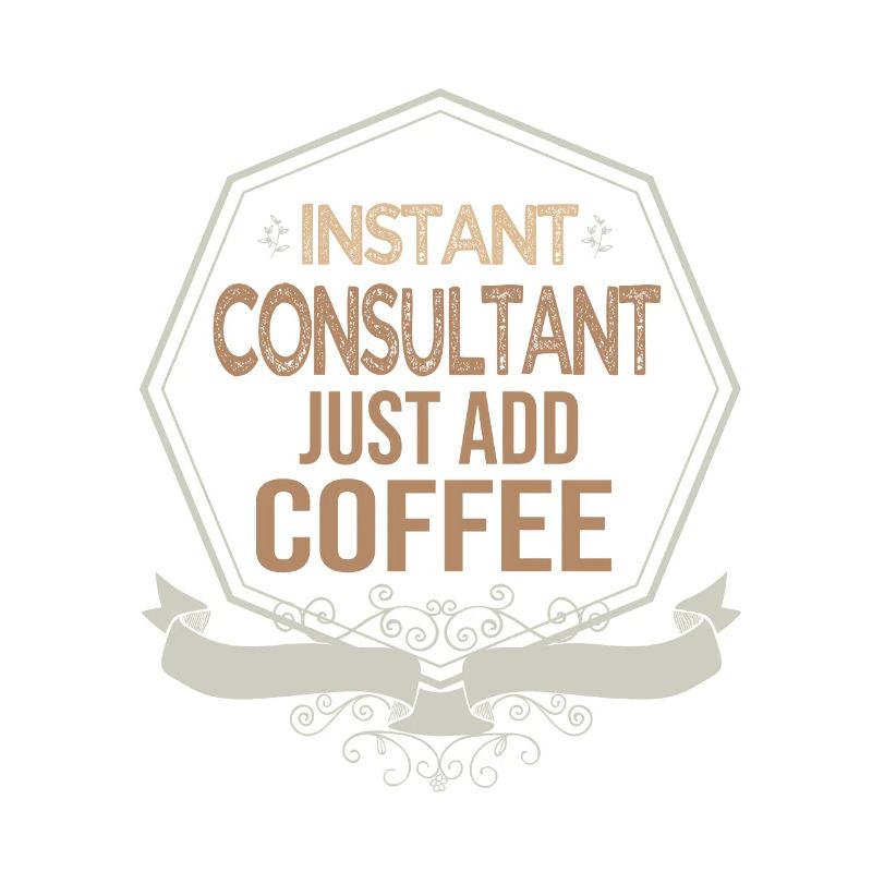 Consultant instantané. Il suffit d'ajouter du café