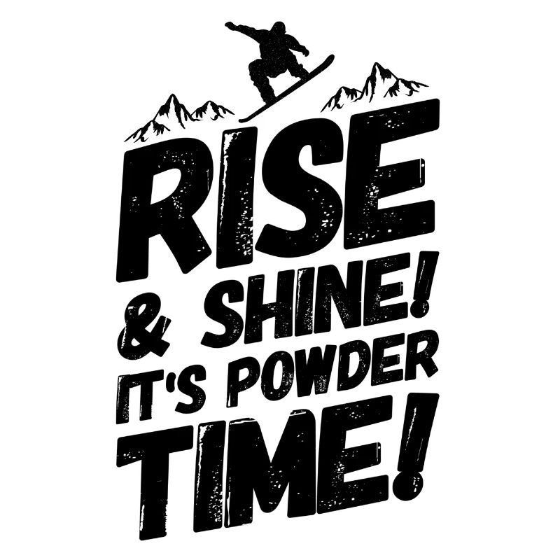 Snowboarding Snowboard Snowboarder saying