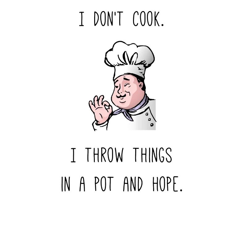 Funny saying Kitchen chef Chef cooking