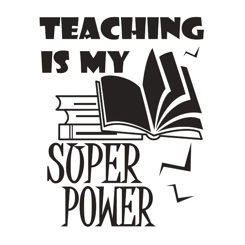 Teaching Is My Super Power