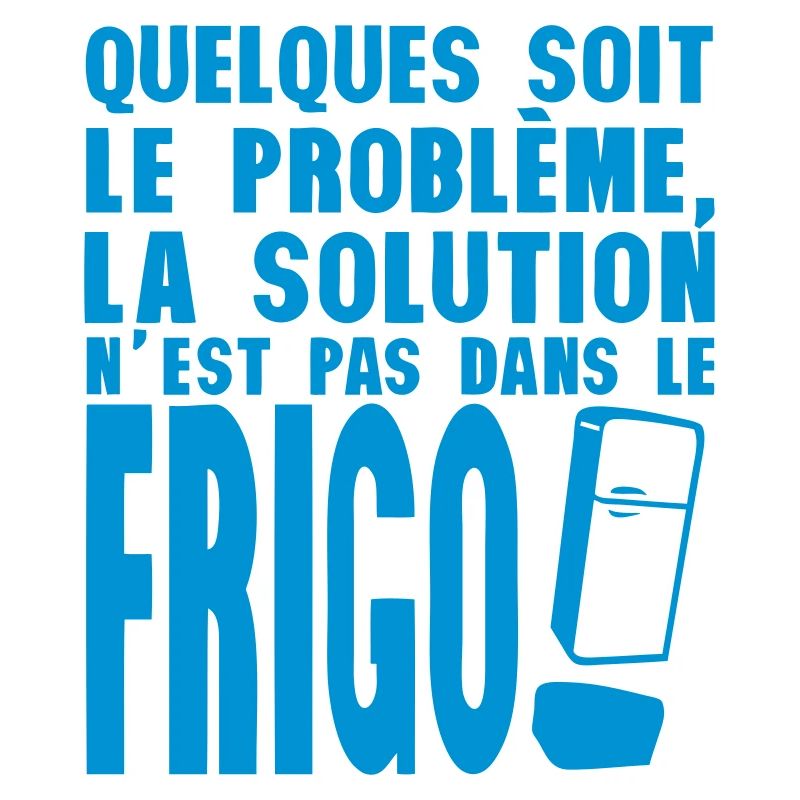 la solution du probleme pas frigo humour