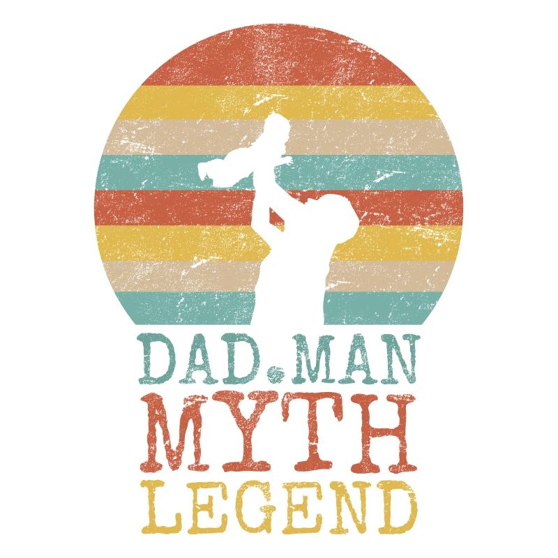 DAD MAN MYTH LEGEND