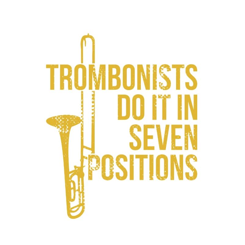Trombones player trombonist saying joke gift