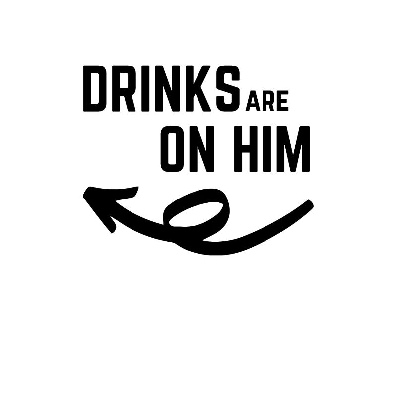 He pays for drinks today: Drinks are on him - black