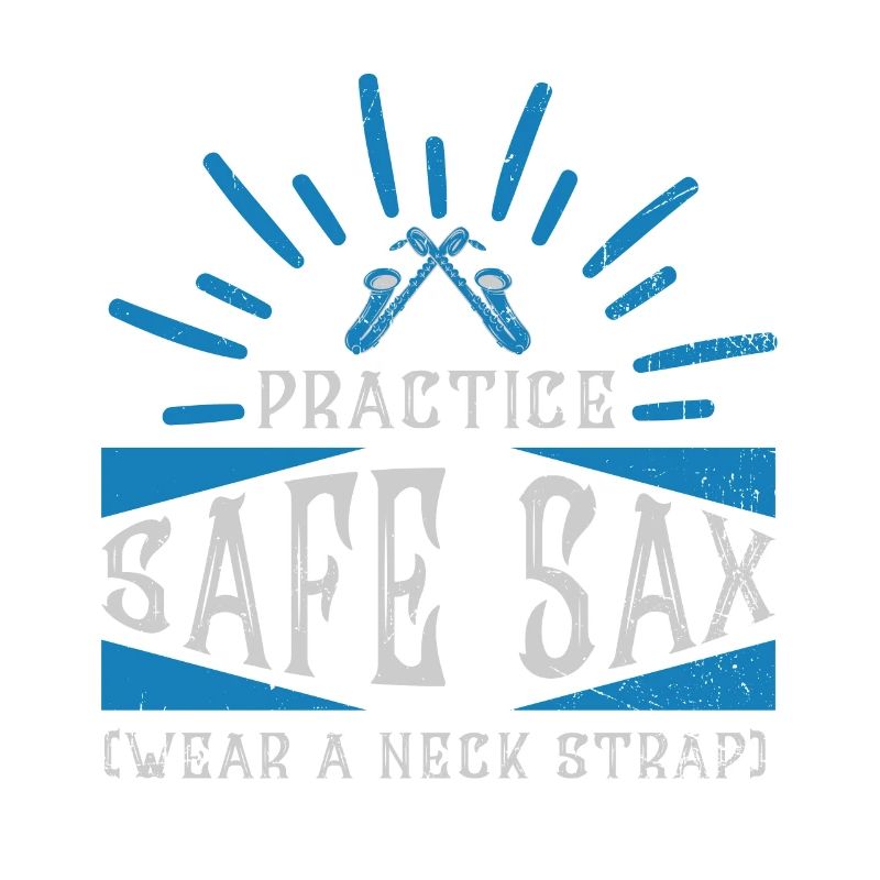 Practice Safe Sax - Saxophone