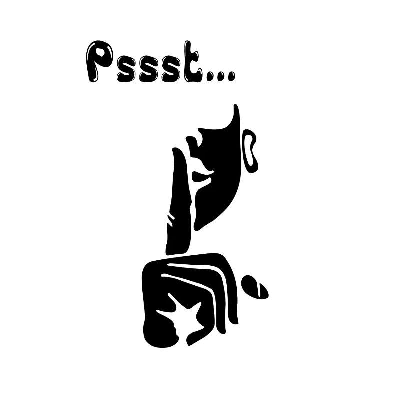 Pssst ... soyez tranquille