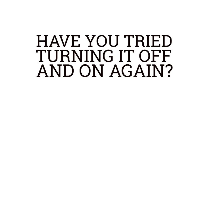 « Turning it Off and On Again » | Informatique, informatique