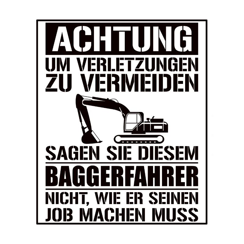 Baggerfahrer Geschenk Lustiger Spruch Bagger