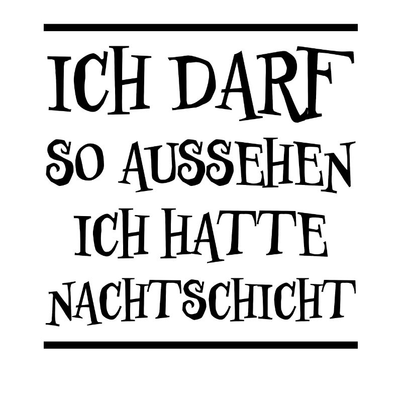 Nachtschicht Lustige Spruch Geschenk Beruf Sprüche
