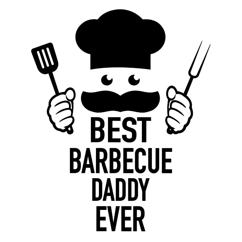Best Barbecue Daddy Ever - BBQ Grill Master