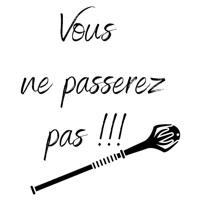 Vous ne passerez pas !!!