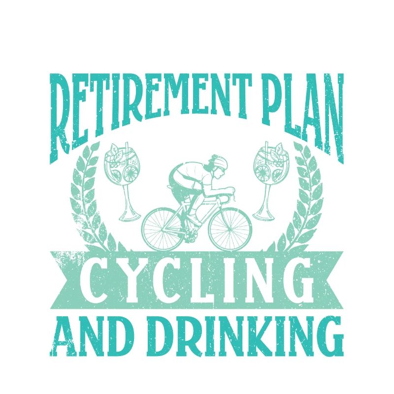 This is my Retirement Plan Drinking
