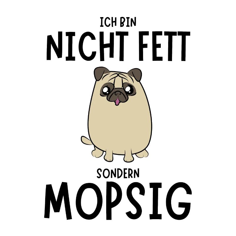 Mops Mopsig Lustiger Spruch Möpse Hund Haustier