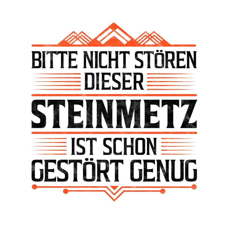 Den Steinmetz nicht stören Steinbildhauer Spruch