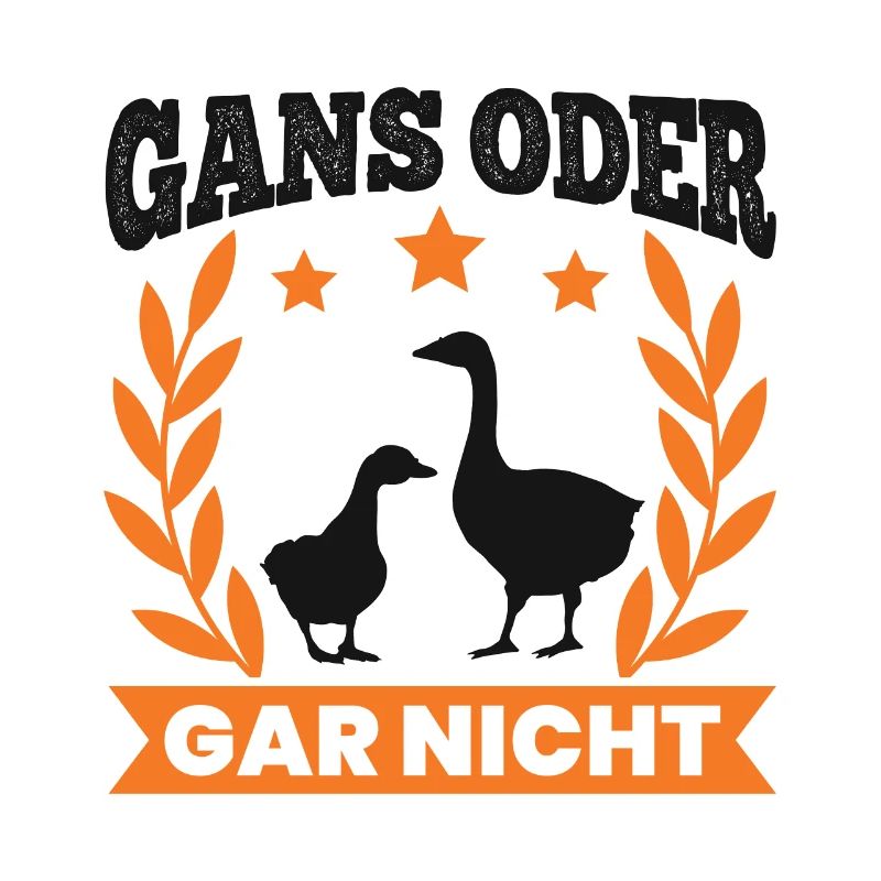Gans oder gar nicht Gänse Züchter Gänsezüchter