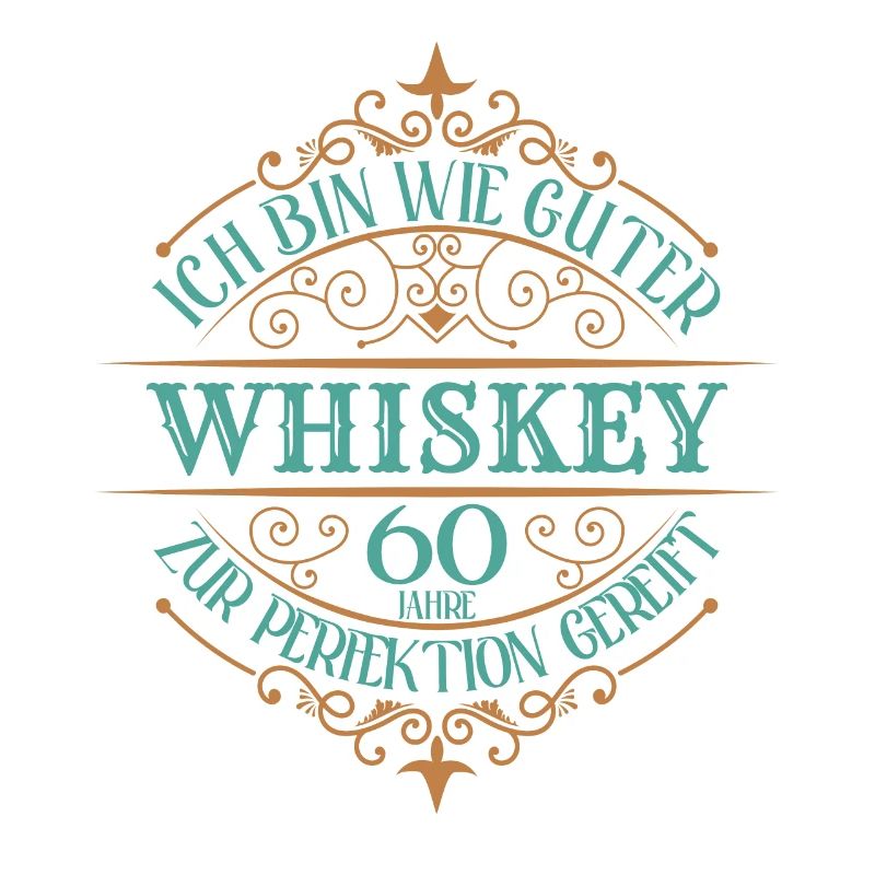 60 ans 60 ans Je suis comme un bon whisky
