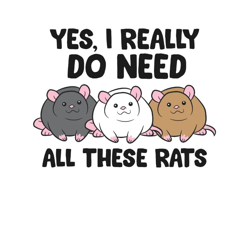 Yes I Really Do Need All These Rats