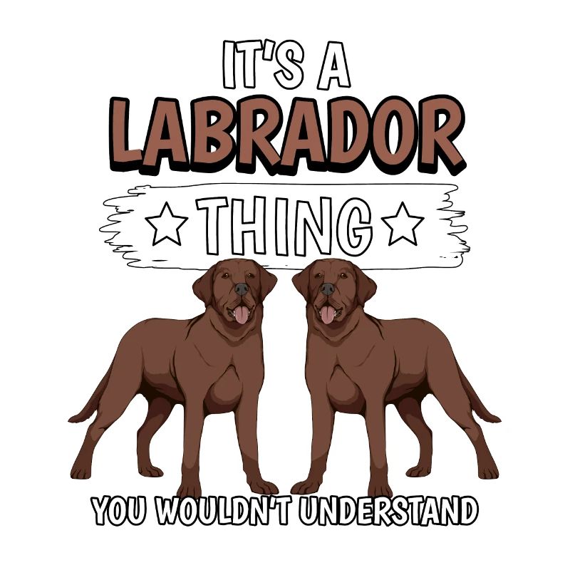 Labrador Labrador Brun Labbi It’s A Labrador Thing