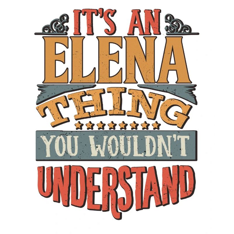 C’est une chose Elena que vous ne comprendriez pas -