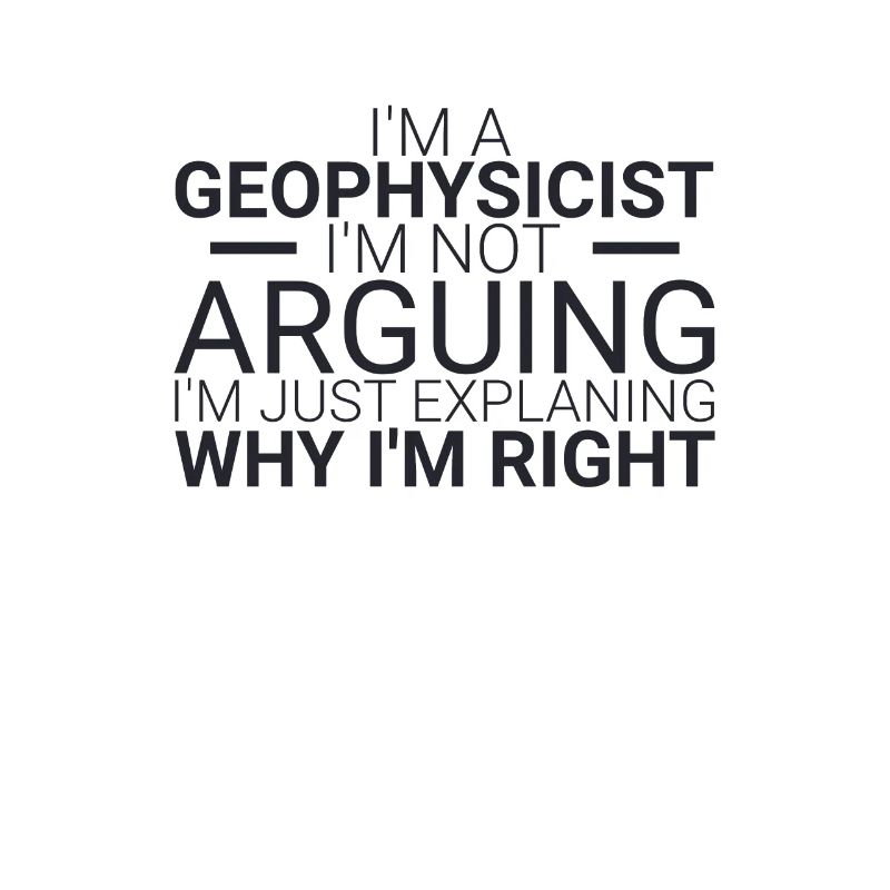 "Geophysicist Arguing | Geophysics"