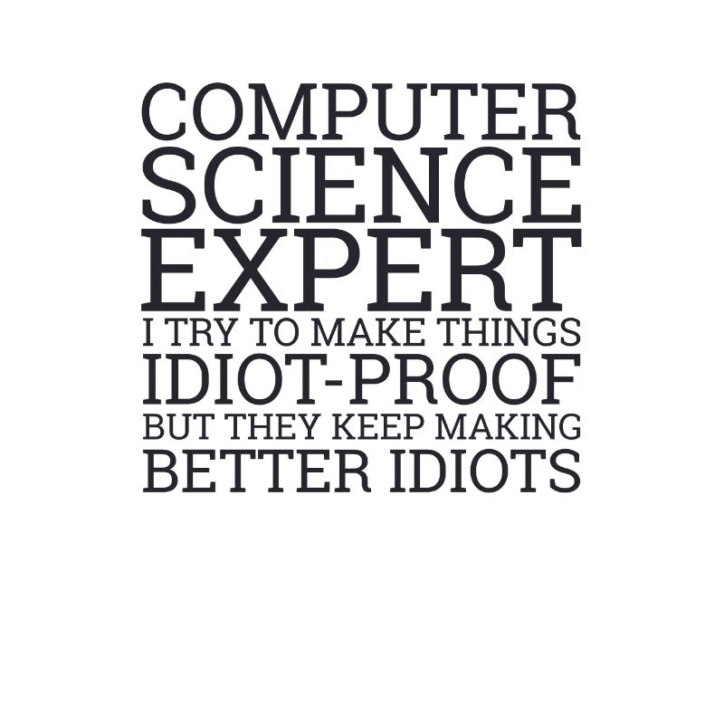 "Computer Science Expert Idiot | Computer Science"