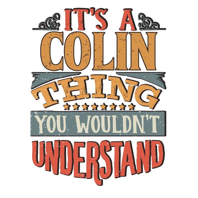 C’est une chose Colin que vous ne comprendriez pas - Colin
