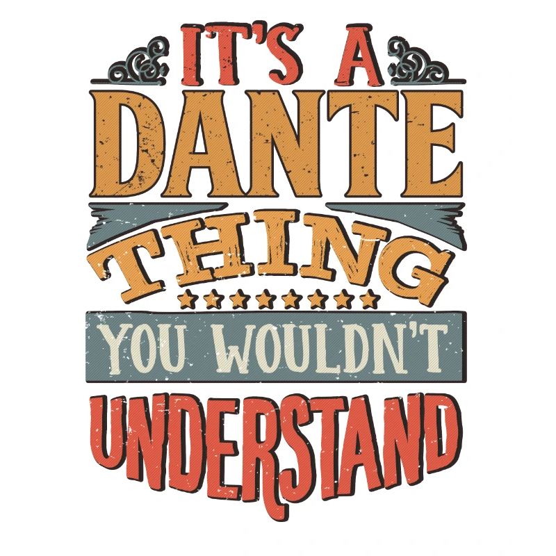 It's A Dante Thing You Wouldnt Understand - Dante