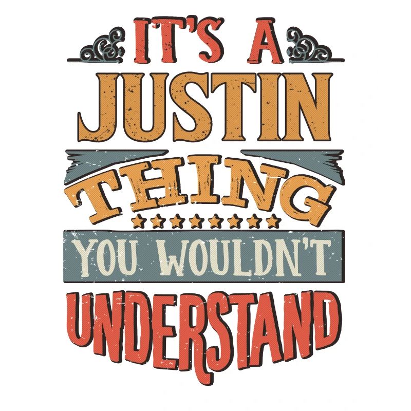 C’est une chose justinique que vous ne comprendriez pas -