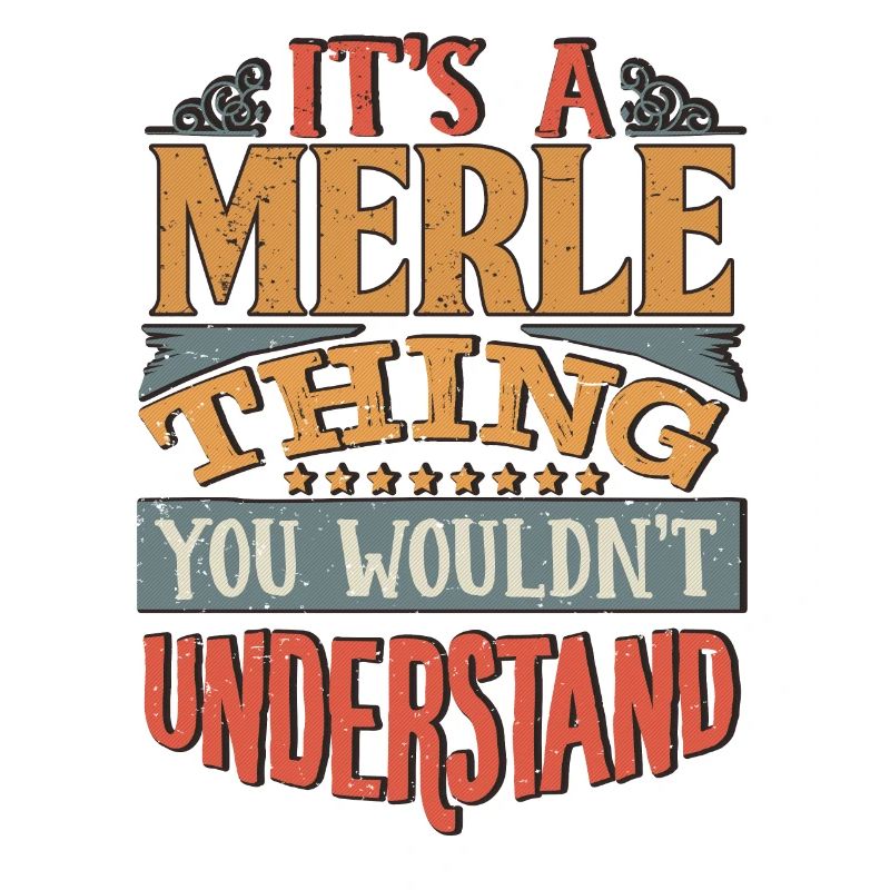 C’est une chose merle que vous ne comprendriez pas - Merle