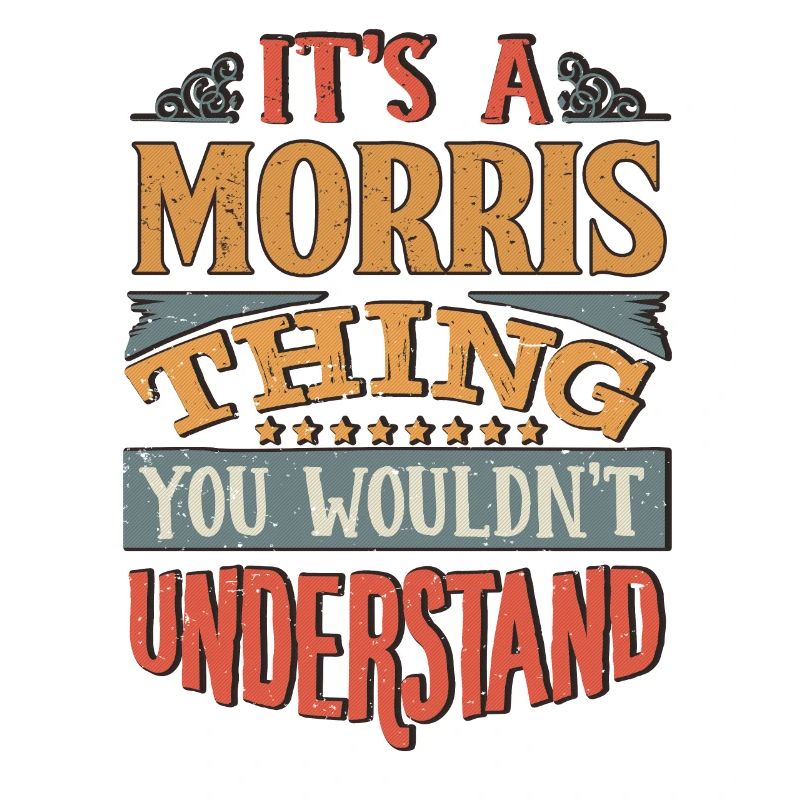 C’est une chose Morris que vous ne comprendriez pas -