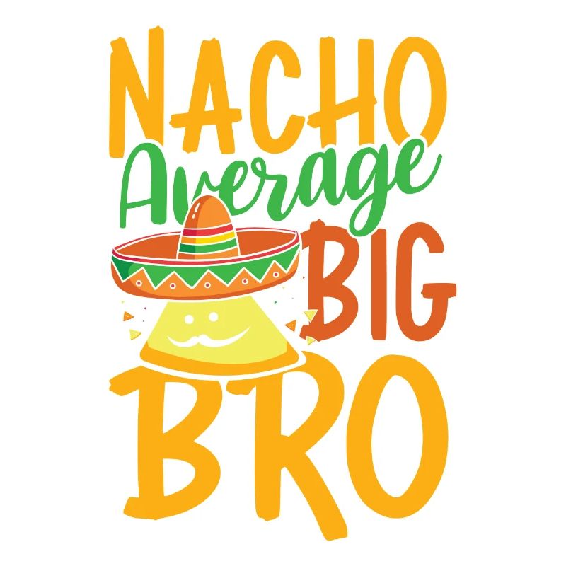Nacho Average Big Bro