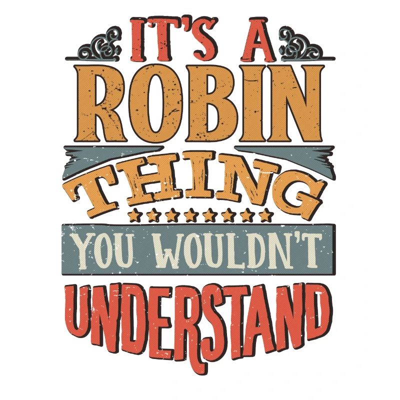 C’est une chose robin que vous ne comprendriez pas - Robin
