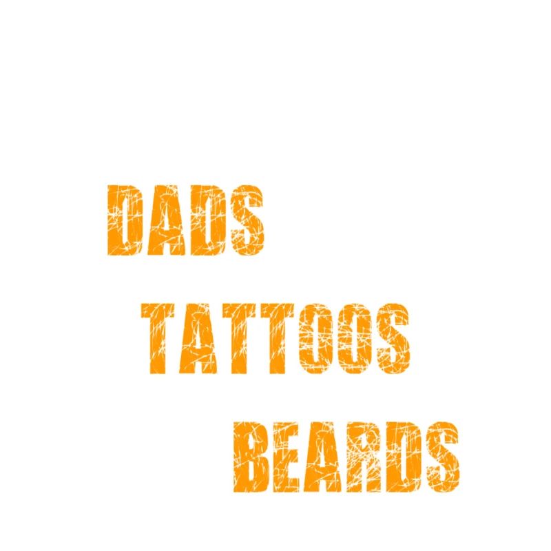 Awesome Dads HAve Tattoos And Beards