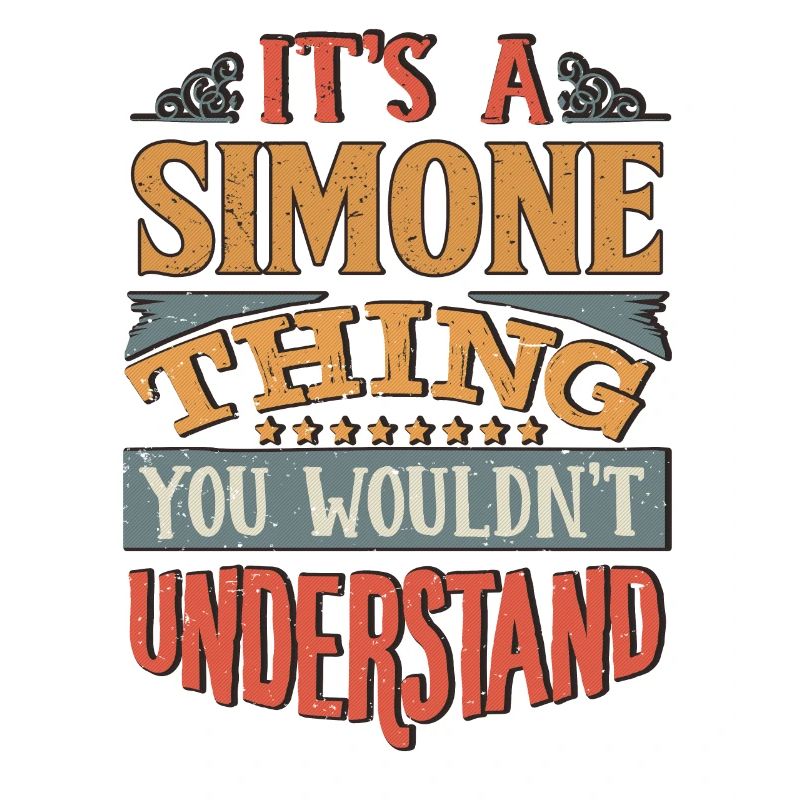 It's A Simone Thing You Wouldnt Understand -