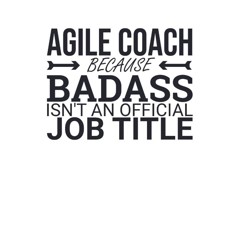 "Agile Coach Badass | Agile"