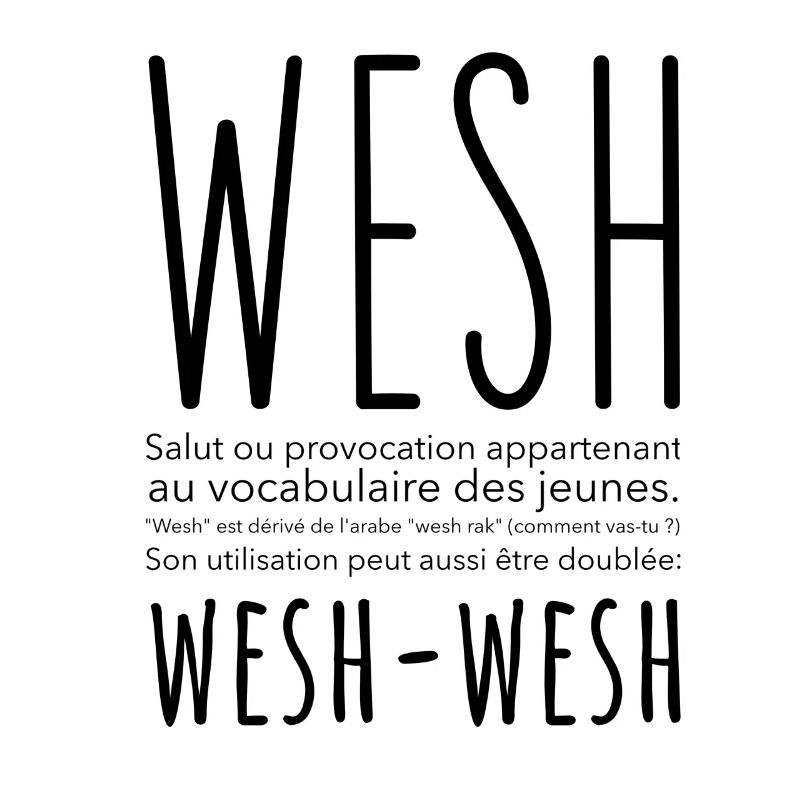 Français, Wesh Wesh