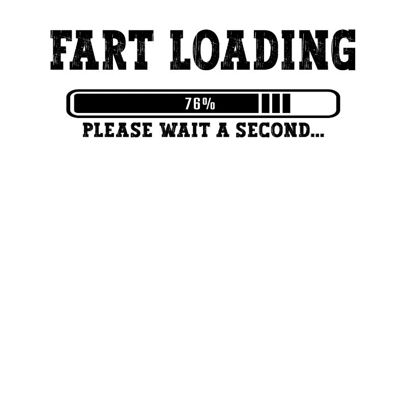 Fart Loading Wait a second - Furzen Pupsen